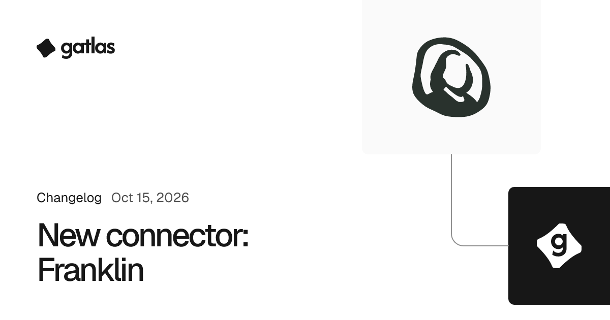 New connector: Franklin. Gatlas changelog, Oct 15, 2026. The Franklin logo.